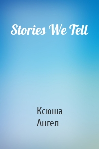 Stories We Tell