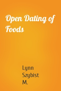 Open Dating of Foods