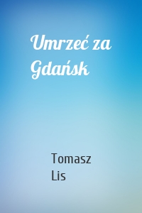 Umrzeć za Gdańsk