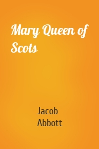 Mary Queen of Scots