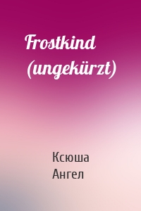 Frostkind (ungekürzt)