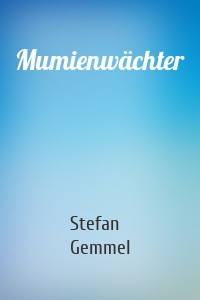 Mumienwächter