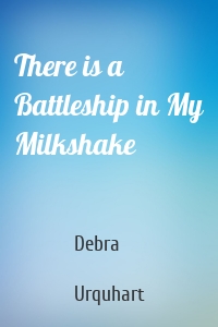 There is a Battleship in My Milkshake