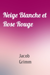 Neige Blanche et Rose Rouge