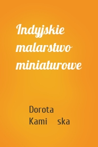 Indyjskie malarstwo miniaturowe