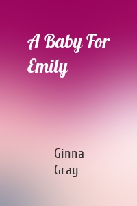 A Baby For Emily