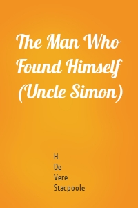 The Man Who Found Himself (Uncle Simon)