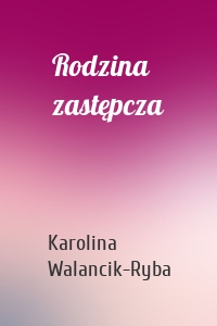 Rodzina zastępcza