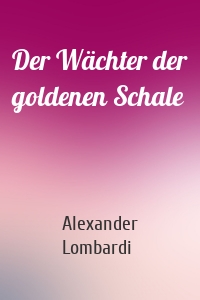 Der Wächter der goldenen Schale