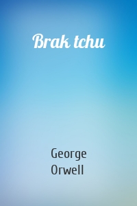 George Orwell - Brak tchu
