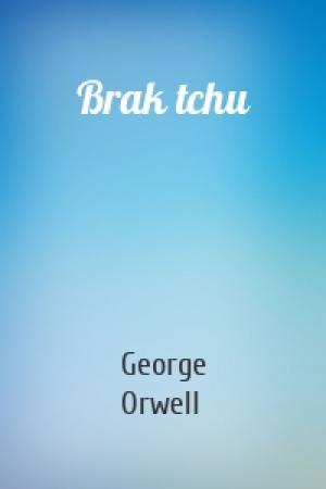 Обложка книги «Brak tchu» — George Orwell