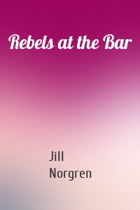 Rebels at the Bar