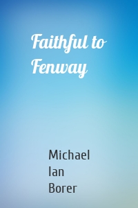Faithful to Fenway