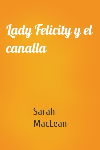 Lady Felicity y el canalla