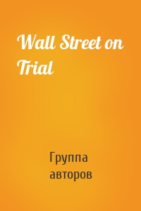 Wall Street on Trial