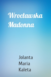 Wrocławska Madonna