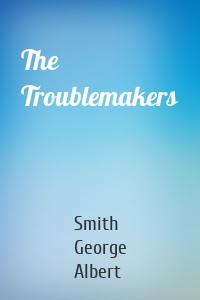 The Troublemakers