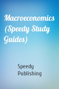 Macroeconomics (Speedy Study Guides)