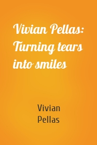 Vivian Pellas: Turning tears into smiles