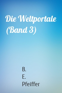 Die Weltportale (Band 3)