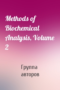 Methods of Biochemical Analysis, Volume 2