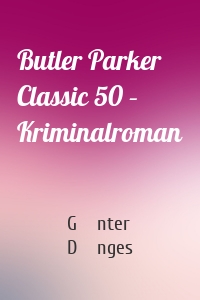 Butler Parker Classic 50 – Kriminalroman