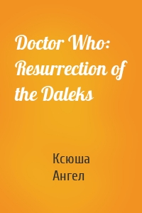 Doctor Who: Resurrection of the Daleks