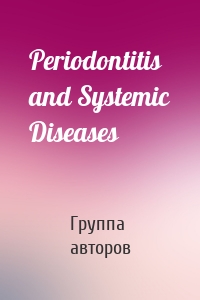 Periodontitis and Systemic Diseases