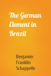 The German Element in Brazil