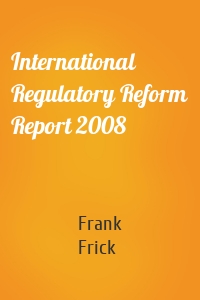 International Regulatory Reform Report 2008