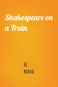 Shakespeare on a Train