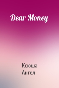 Dear Money