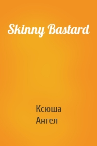 Skinny Bastard