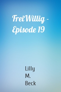 FreiWillig - Episode 19