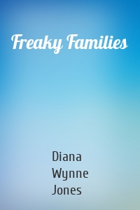 Freaky Families