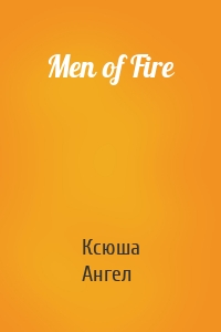 Men of Fire
