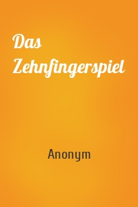 Das Zehnfingerspiel