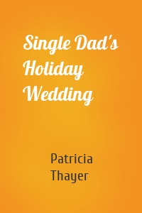 Single Dad's Holiday Wedding