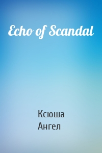 Echo of Scandal