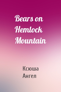 Bears on Hemlock Mountain