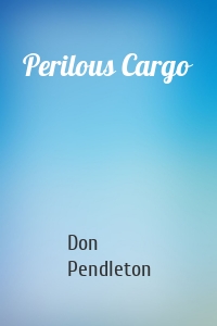 Perilous Cargo