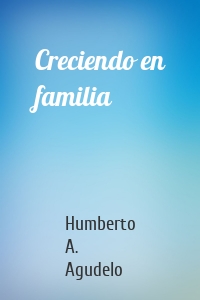 Creciendo en familia