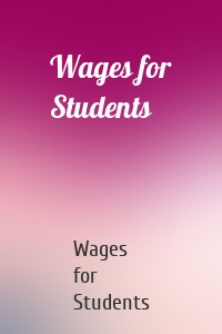 Wages for Students