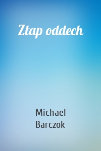 Złap oddech