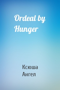Ordeal by Hunger