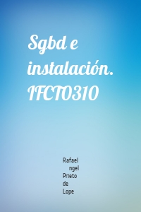 Sgbd e instalación. IFCT0310