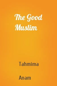 The Good Muslim