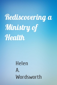 Rediscovering a Ministry of Health