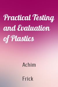 Practical Testing and Evaluation of Plastics