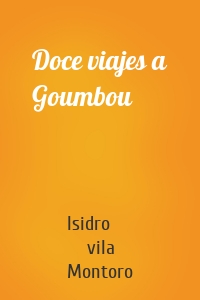 Doce viajes a Goumbou